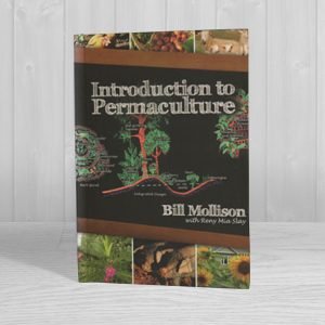 A COPY OF INTRODUCTION TO PERMACULTURE ($45 VALUE) IS INCLUDED IN EARTH CARE & FAIR SHARE TUITION.